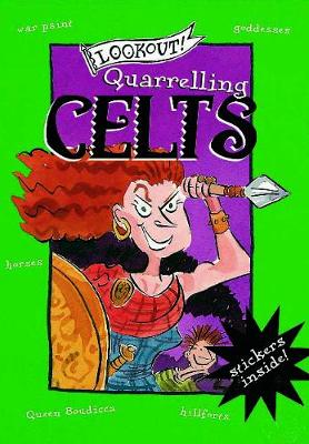 Lookout! Quarrelling Celts
