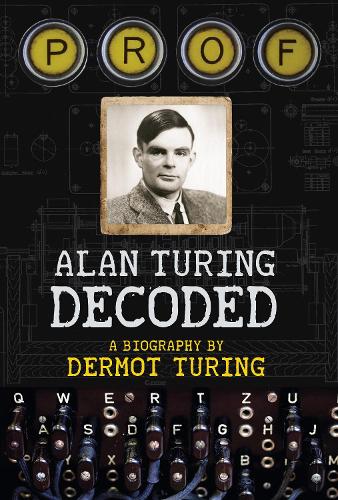 Prof: Alan Turing Decoded