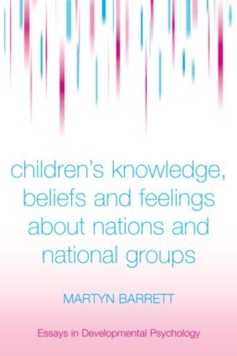 Children's Knowledge, Beliefs and Feelings about Nations and National Groups
