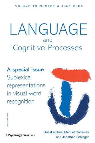 Sublexical Representations in Visual Word Recognition
