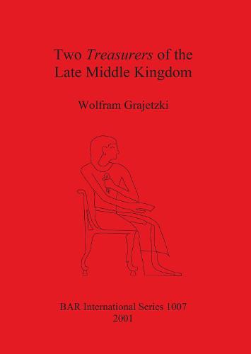 Two Treasurers of the Late Middle Kingdom (Egypt)