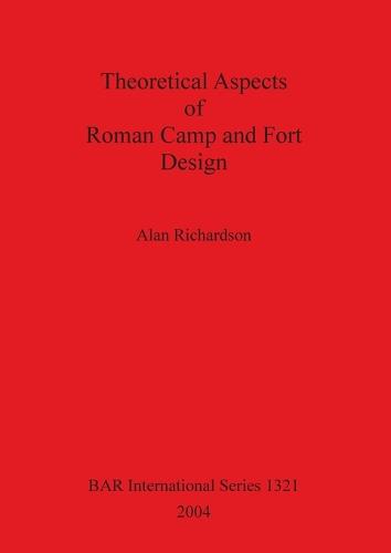 Theoretical Aspects of Roman Camp and Fort Design