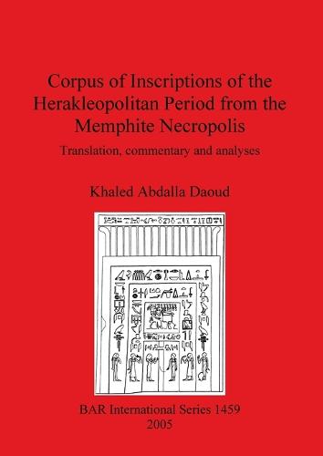 Corpus of Inscriptions of the Herakleopolitan Period from the Memphite Necropolis