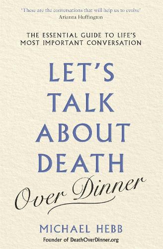 Let's Talk about Death (over Dinner)