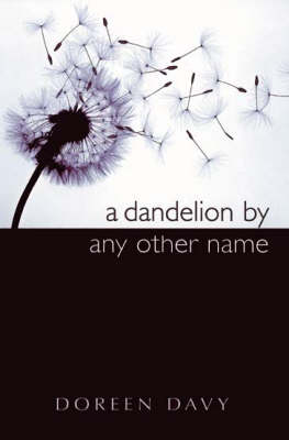 A Dandelion by Any Other Name