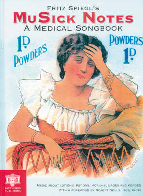 Fritz Spiegl's MuSick Notes: A Medical Songbook