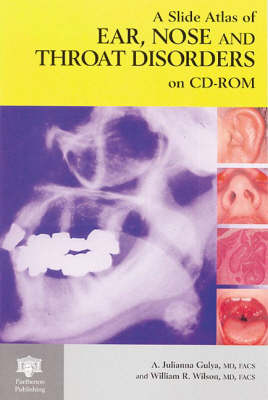 A Slide Atlas of Ear, Nose and Throat Disorders on CD-Rom