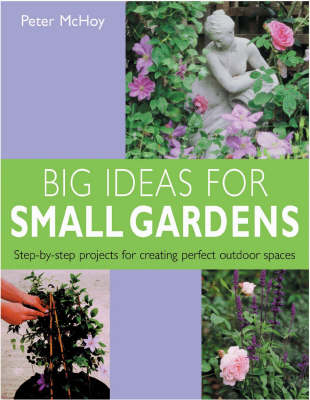 Big Ideas for Small Gardens