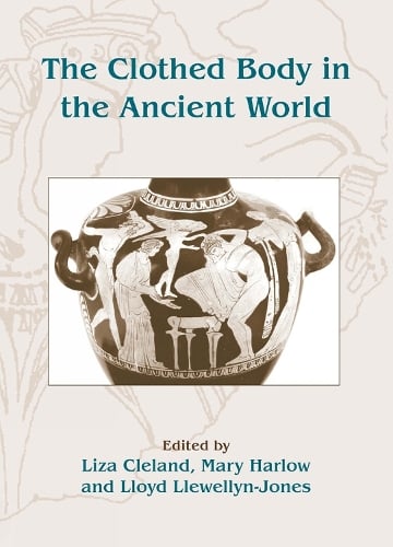 The Clothed Body in the Ancient World