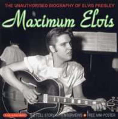 Maximum Elvis