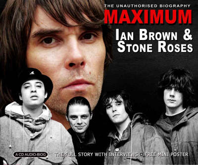 Maximum Ian Brown and the "Stone Roses"