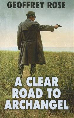 A Clear Road To Archangel