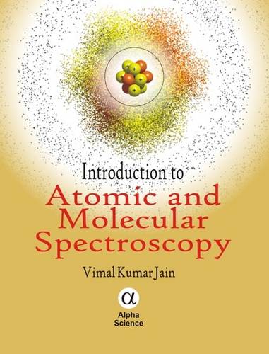 Introduction to Atomic and Molecular Spectroscopy