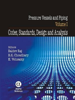 Pressure Vessels and Piping, Volume I