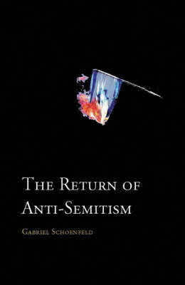 The Return of Anti-Semitism