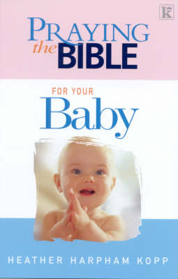 Praying the Bible for Your Baby