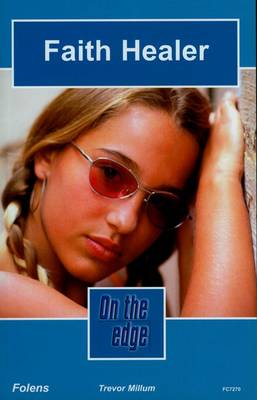 On the edge: Level C Set 2 Book 6 Faith Healer