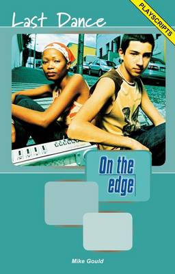 On the Edge: Playscripts for Level A Set 1 - Last Dance