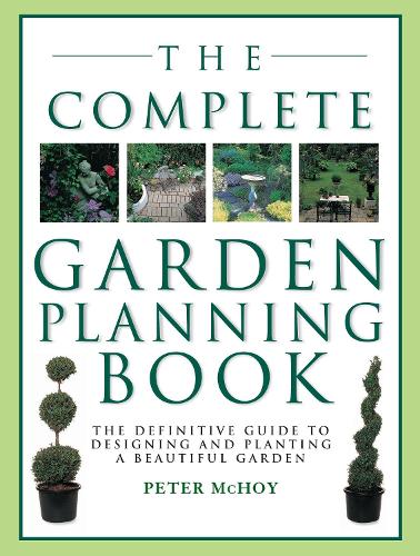 The Complete Garden Planning Book