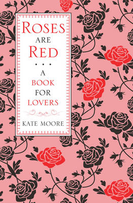 Roses are Red ...