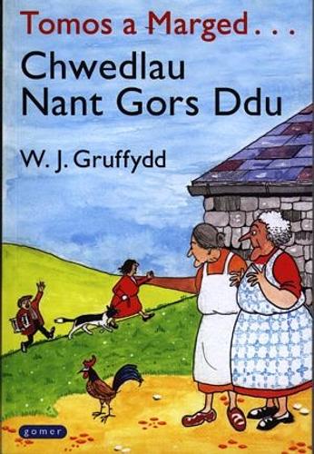 Chwedlau Nant Gors Ddu - Llyfr 6 o Helyntion Tomos a Marged