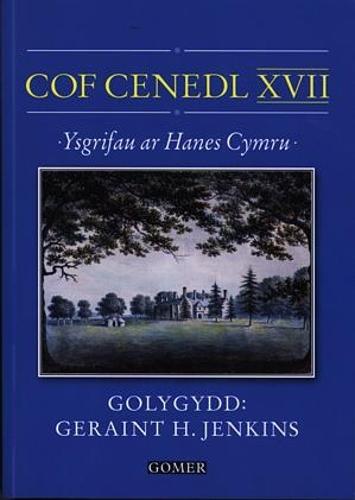 Cof Cenedl XVII - Ysgrifau ar Hanes Cymru