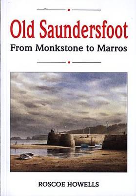 Old Saundersfoot - From Monkstone to Marros