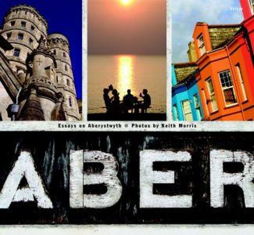 Aber Essays on Aberystwyth
