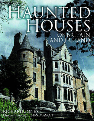 Haunted Houses of Britain and Ireland