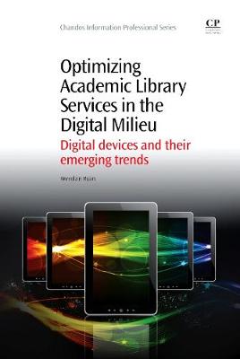 Optimizing Academic Library Services in the Digital Milieu