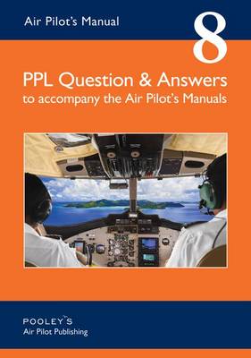 Air Pilot's Manual PPL Question & Answers to Accompany the Air Pilot's Manuals