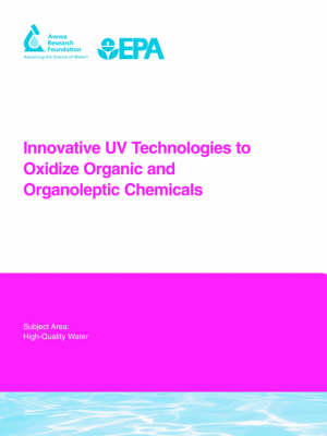 Innovative UV Technologies to Oxidize Organic and Organoleptic Chemicals