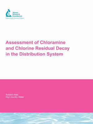 Assessment of Chloramine and Chlorine Residual Decay in the Distribution System