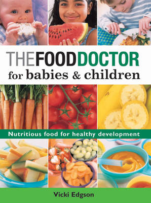 The Food Doctor for Babies and Children