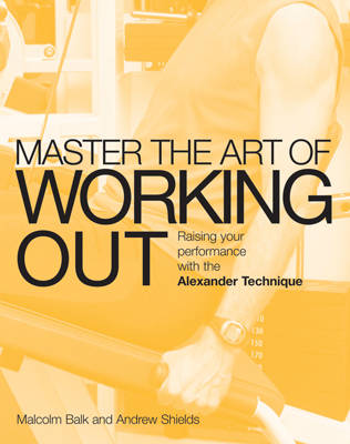 Master the Art of Working Out