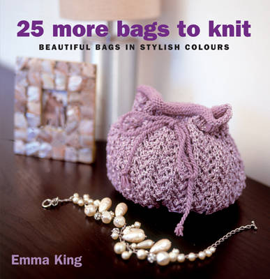 25 More Bags to Knit