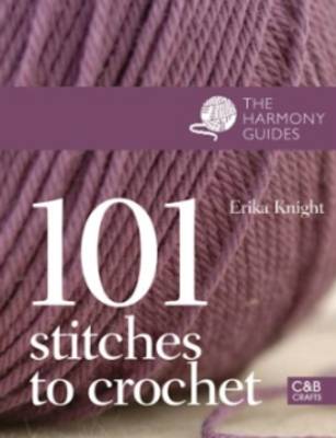The Harmony Guides: 101 Stitches to Crochet