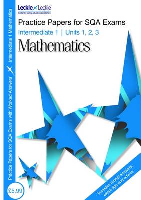 Intermediate 1 Maths Practice Papers for SQA Exams