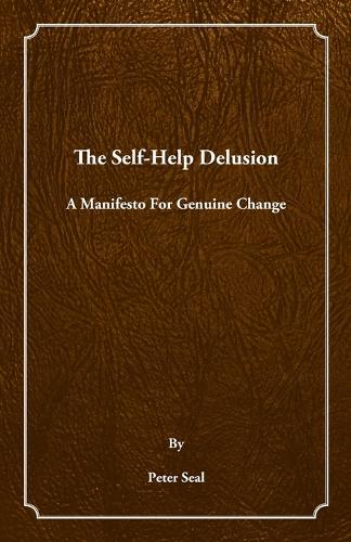 The Self-Help Delusion