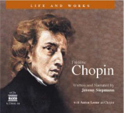 Chopin: His Life and Works