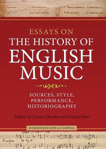 Essays on the History of English Music in Honour of John Caldwell