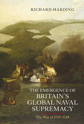 The Emergence of Britain's Global Naval Supremacy