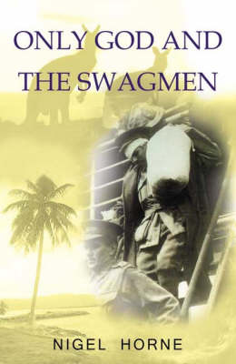 Only God and the Swagmen
