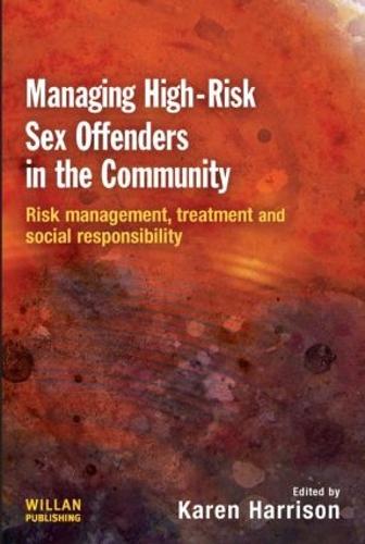 Managing High Risk Sex Offenders in the Community