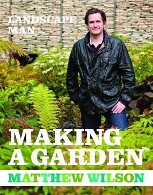 The Landscape Man - Making a Garden