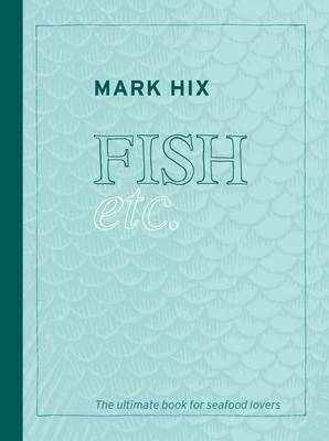 Hix Fish Etc