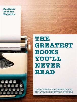 The Greatest Books You'll Never Read