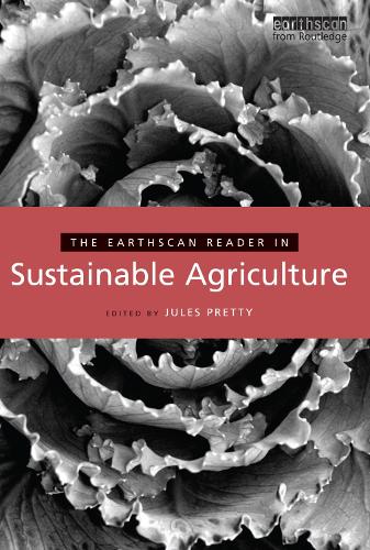 The Earthscan Reader in Sustainable Agriculture