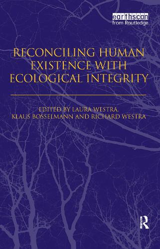 Reconciling Human Existence with Ecological Integrity