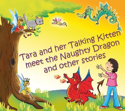 Tara and Her Talking Kitten Meet the Naughty Dragon